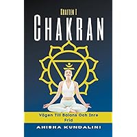 Kraften I Chakran - Vgen Till Balans Och Inre Frid
