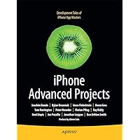 iPhone Advanced Projects (Books for Professionals by Professionals) iPhone Advanced Projects (Books for Professionals by Professionals) Paperback