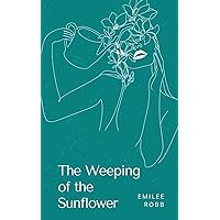 The Weeping of the Sunflower