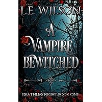 A Vampire Bewitched (Deathless Night Series Book 1) A Vampire Bewitched (Deathless Night Series Book 1) Kindle Audible Audiobook