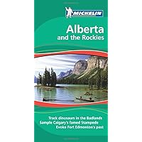 Michelin Green Guide Alberta and the Rockies (Green Guide/Michelin) Michelin Green Guide Alberta and the Rockies (Green Guide/Michelin) Paperback