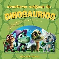 Aventuras mágicas de DINOSAURIOS: Libro de cuentos para niños en español (Spanish Edition)