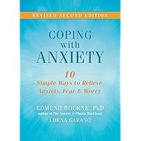 Coping with Anxiety: Ten Simple Ways to Relieve Anxiety, Fear, and Worry Coping with Anxiety: Ten Simple Ways to Relieve Anxiety, Fear, and Worry Paperback Audible Audiobook Kindle