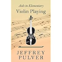 Aids to Elementary Violin Playing