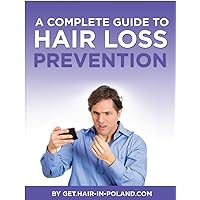 A Complete Guide to Hair Loss Prevention