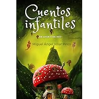 Cuentos infantiles de ayer y de hoy (Spanish Edition)