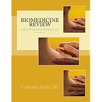 Biomedicine Review: A Review Manual, Test Prep and Study Guide for Acupuncturists and East Asian Medicine Practitioners Biomedicine Review: A Review Manual, Test Prep and Study Guide for Acupuncturists and East Asian Medicine Practitioners Paperback
