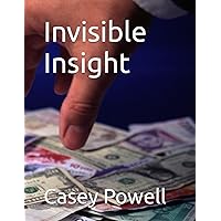 Invisible Insight Invisible Insight Paperback Kindle Hardcover