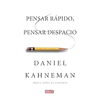Pensar rápido, pensar despacio (Spanish Edition)