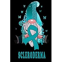 scleroderma warrior Lined Notebook: scleroderma disease Journal 110 Pages 6x9 Inch for scleroderma disease Warrior & scleroderma disease awareness
