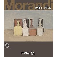 Giorgio Morandi: 1890–1964: Nothing Is More Abstract Than Reality Giorgio Morandi: 1890–1964: Nothing Is More Abstract Than Reality Hardcover