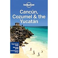 Cancún, Cozumel & the Yucatán 6 (Lonely Planet Travel Guide) Cancún, Cozumel & the Yucatán 6 (Lonely Planet Travel Guide) Paperback