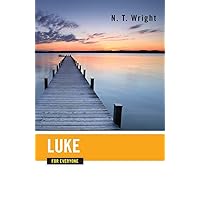 Luke for Everyone (The New Testament for Everyone) Luke for Everyone (The New Testament for Everyone) Paperback Kindle