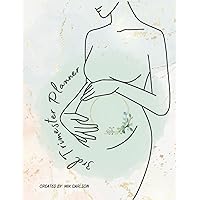 Third Trimester Pregnancy Planner: A guide and workbook to prepare for your new baby full color
