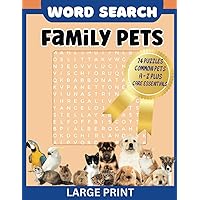 Word Search Family Pets - Large Format - Common Pets - Your Favorite Family Pets - 97 Puzzles - Over 1000 Breeds and Terms Word Search Family Pets - Large Format - Common Pets - Your Favorite Family Pets - 97 Puzzles - Over 1000 Breeds and Terms Paperback