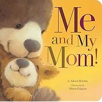 Me and My Mom! Me and My Mom! Board book Hardcover Paperback
