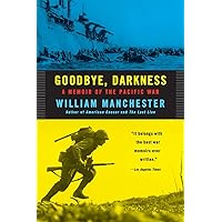 Goodbye, Darkness: A Memoir of the Pacific War Goodbye, Darkness: A Memoir of the Pacific War Paperback Audible Audiobook Kindle Hardcover Mass Market Paperback Audio CD