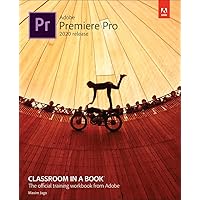 Adobe Premiere Pro Classroom in a Book (2020 release) Adobe Premiere Pro Classroom in a Book (2020 release) Kindle Paperback