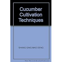 Cucumber Cultivation Techniques