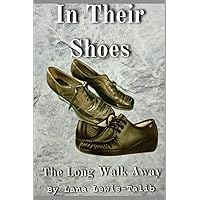 In Their Shoes: The Long Walk Away In Their Shoes: The Long Walk Away Paperback Kindle
