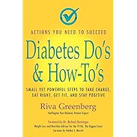 Diabetes Do's & How-To's: Small yet powerful steps to take charge, eat right, get fit and stay positive Diabetes Do's & How-To's: Small yet powerful steps to take charge, eat right, get fit and stay positive Paperback Kindle