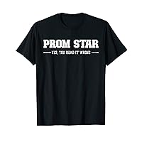 Prom star, yes you read it wrong, funny promenade dance T-Shirt