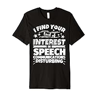 Speech communications Funny Lack of Interest Premium T-Shirt