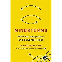 Mindstorms: Children, Computers, And Powerful Ideas Mindstorms: Children, Computers, And Powerful Ideas Paperback Kindle Hardcover