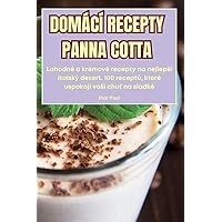 Domácí Recepty Panna Cotta (Czech Edition)