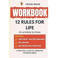 Workbook for 12 Rules for Life: An Antidote to Chaos - (A practical guide to Jordan B. Peterson Book) (The Spark Series)