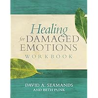 Healing for Damaged Emotions Workbook Healing for Damaged Emotions Workbook Paperback Kindle