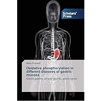 Oxidative phosphorylation in different diseases of gastric mucosa: Chronic gastritis, atrophic gastritis, gastric cancer