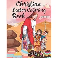 Christian Easter Coloring Book For Kids Ages 4-8: He Is Risen! I Religious Easter Bible Coloring Book For Kids I Sunday School Gifts for Christian Boys And Girls Christian Easter Coloring Book For Kids Ages 4-8: He Is Risen! I Religious Easter Bible Coloring Book For Kids I Sunday School Gifts for Christian Boys And Girls Paperback