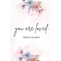 You are Loved: Today & Always: An Elegant Writing Journal