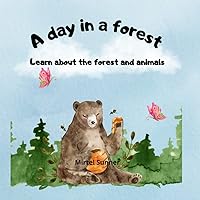 A Day In A Forest: Learn About The Forest And Animals