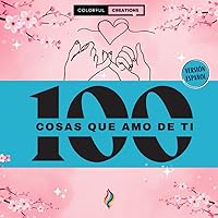 100 cosas que amo de ti (Spanish Edition)