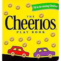 The Cheerios Play Book The Cheerios Play Book Board book Hardcover Paperback