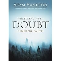 Wrestling with Doubt Finding Faith Wrestling with Doubt Finding Faith Paperback Kindle Audible Audiobook