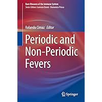 Periodic and Non-Periodic Fevers (Rare Diseases of the Immune System) Periodic and Non-Periodic Fevers (Rare Diseases of the Immune System) Kindle Hardcover Paperback