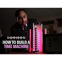 Horizon: How To Build A Time Machine - Season 1