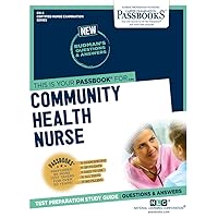 Community Health Nurse (CN-4): Passbooks Study Guide (Certified Nurse Examination Series) Community Health Nurse (CN-4): Passbooks Study Guide (Certified Nurse Examination Series) Paperback
