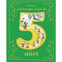 Cuentos para Niños de 5 Años/A Collection of Stories For 5 Year Olds (Spanish Edition) Cuentos para Niños de 5 Años/A Collection of Stories For 5 Year Olds (Spanish Edition) Hardcover