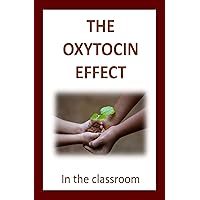 The Oxytocin Effect (Prime the Brain) The Oxytocin Effect (Prime the Brain) Kindle