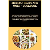 Bibimbap Recipe And More - Cookbook: Bibimbap is a Korean dish comprised of rice, assorted vegetables, an egg, and gochujang sauce. Learn how to make it with this delicious, easy recipe!