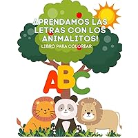 ABCreativo: Colorea y Aprende con los Animales Libro para colorear para niños pequeños y preescolares (Spanish Edition)