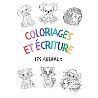Coloriages et écriture: les animaux (French Edition)
