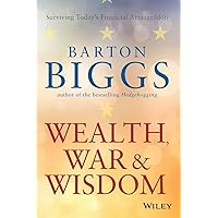 Wealth, War and Wisdom Wealth, War and Wisdom Paperback Kindle Audible Audiobook Hardcover