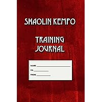 SHAOLIN KEMPO: TRAINING JOURNAL