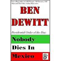 Nobody Dies in Mexico Nobody Dies in Mexico Kindle