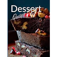 Dessert Recipes: Culinary Classroom Personal Cookbook & Recipe Journal: Book 12 (Home Chef Recipe Scrapbooks)